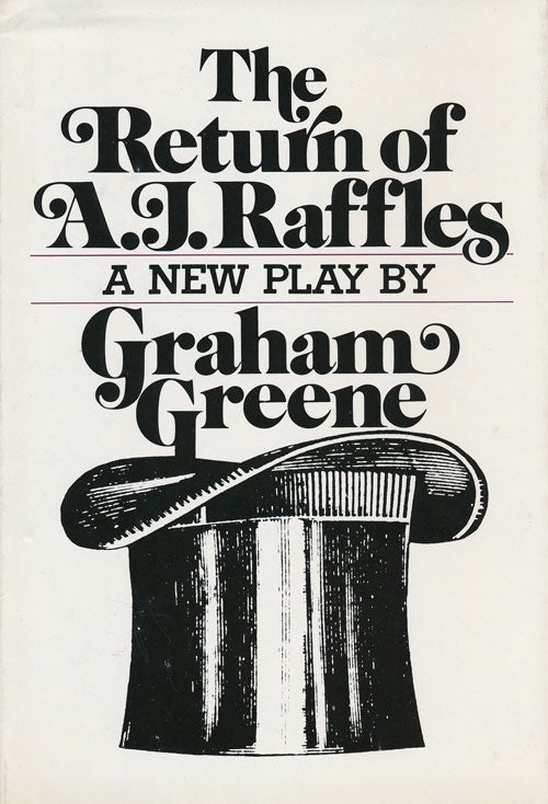 [Item #53668] The Return of A. J. Raffles A New Play. Graham Greene.