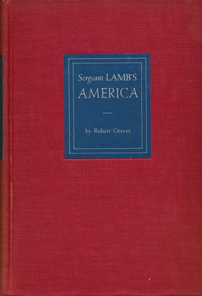 Item #53679] Sergeant Lamb's America. Robert Graves