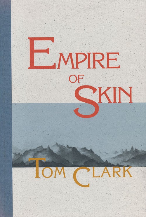 [Item #54610] Empire of Skin. Tom Clark.
