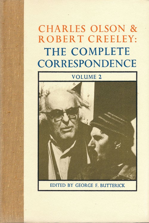 [Item #54718] Charles Olson and Robert Creeley: the Complete Correspondence Volume 2. George F. Butterick.