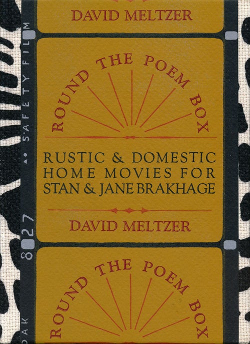 [Item #55128] Round the Poem Box Rustic & Domestic Home Movies for Stan & Jane Brakhage. David Meltzer.