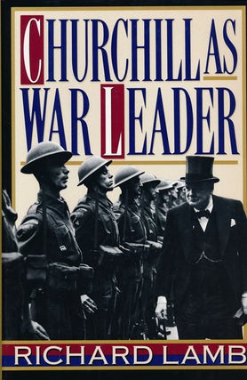 Item #55169] Churchill As War Leader. Richard Lamb