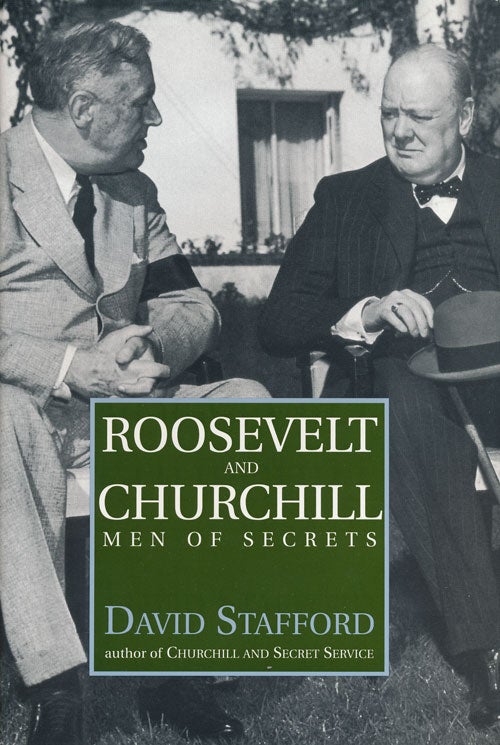 [Item #55178] Roosevelt and Churchill Men of Secrets. David Stafford.