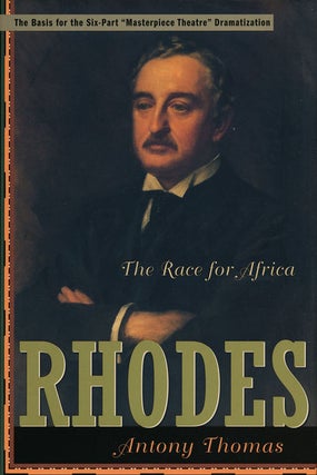 Item #55221] Rhodes The Race for Africa. Antony Thomas