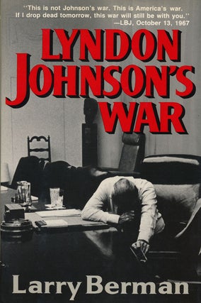 Item #55351] Lyndon Johnson's War The Road to Stalemate in Vietnam. Larry Berman