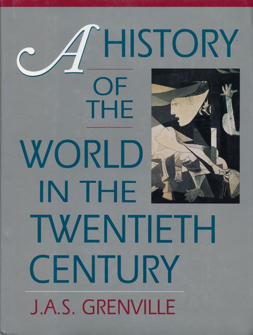 [Item #55857] A History of the World in the Twentieth Century. J. A. S. Grenville.