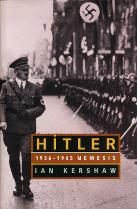 Item #56268] Hitler 1936-1945: Nemesis. Ian Kershaw