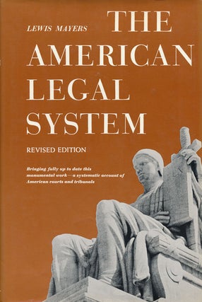 Item #56674] The American Legal System Revised Edition. Lewis Mayers