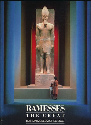 Item #57198] Ramesses the Great An Exhibition At the Boston Museum of Science. Rita E. Freed