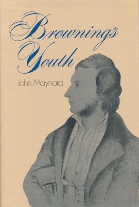 Item #57423] Browning's Youth. John Maynard