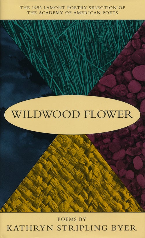 [Item #57440] Wildwood Flower. Kathryn Stripling Byer.