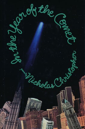 Item #57486] In the Year of the Comet. Nicholas Christopher