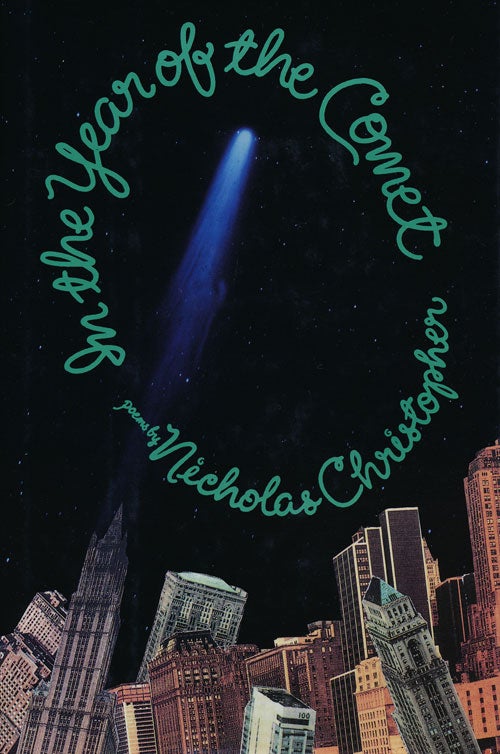 [Item #57486] In the Year of the Comet. Nicholas Christopher.