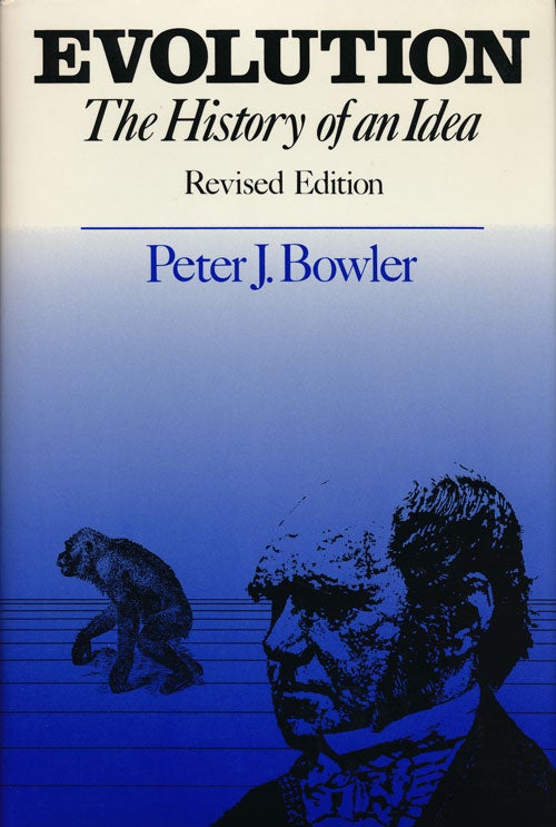 [Item #57659] Evolution The History of an Idea. Peter J. Bowler.