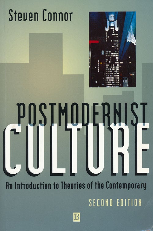 [Item #57948] Postmodernist Culture An Introduction to Theories of the Contemporary. Steven Connor.