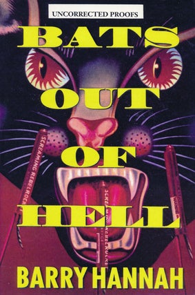 Item #58066] Bats out of Hell. Barry Hannah