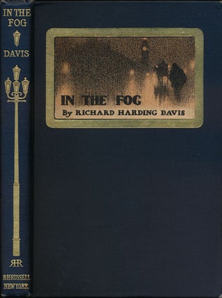 Item #58100] In the Fog. Richard Harding Davis