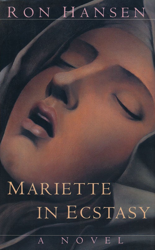 [Item #58156] Mariette in Ecstasy A Novel. Ron Hansen.