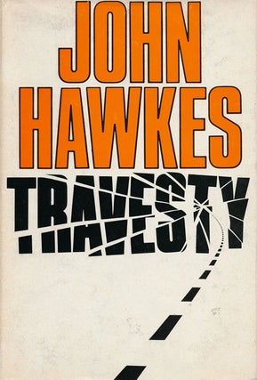 Item #58467] Travesty. John Hawkes