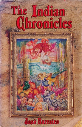 Item #58675] The Indian Chronicles. Jose Barreiro