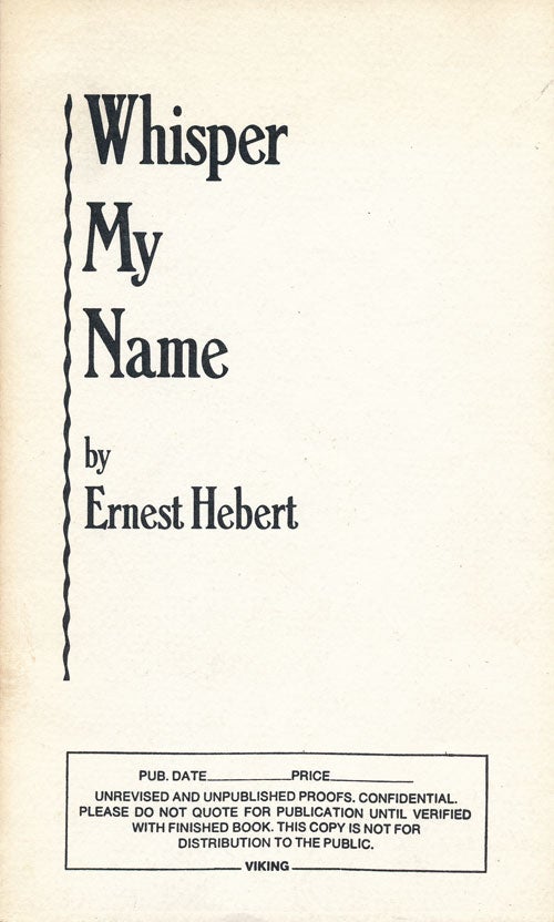 [Item #58711] Whisper My Name. Ernest Hebert.