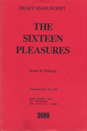 Item #58839] The Sixteen Pleasures. Robert R. Hellenga
