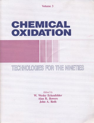Item #58892] Chemical Oxidation: Technologies for the Nineties Proceedings of the Third...