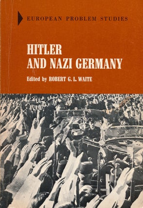 Item #58978] Hitler and Nazi Germany. Robert G. L. Waite