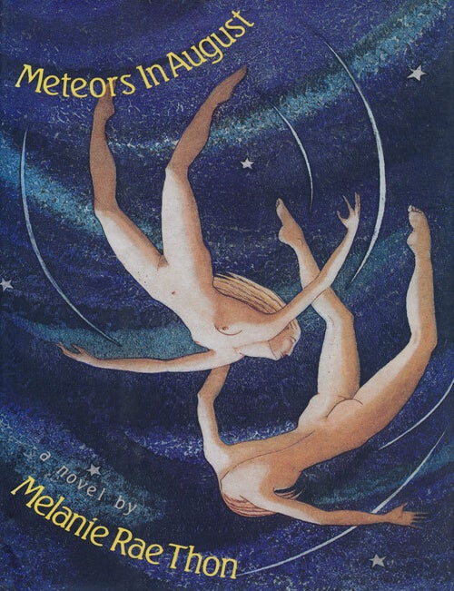[Item #59127] Meteors in August A Novel. Melanie Rae Thon.