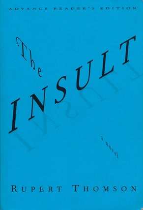 Item #59292] The Insult A Novel. Rupert Thomson