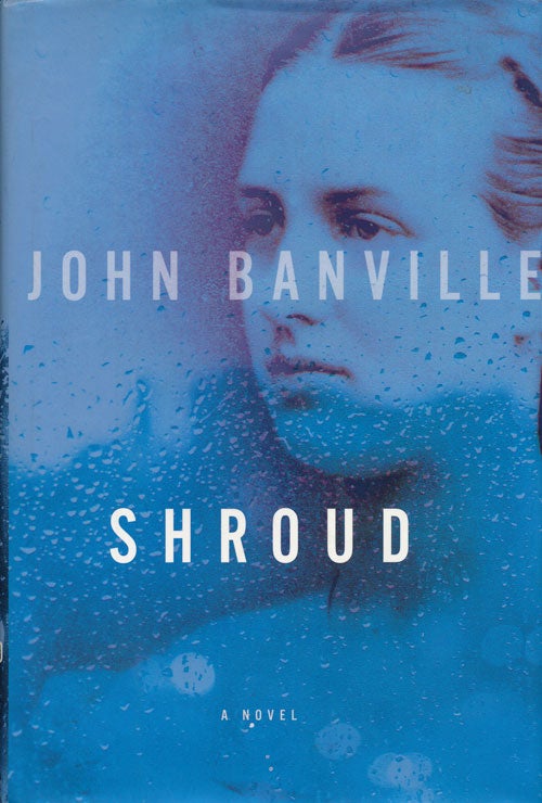 [Item #59408] Shroud A Novel. John Banville.