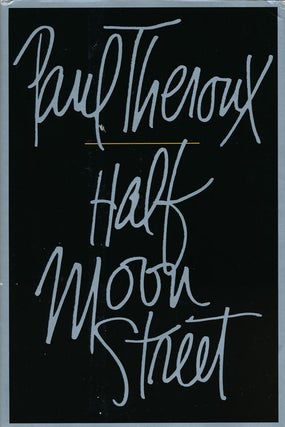 Item #59430] Half Moon Street. Paul Theroux