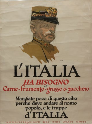 Item #59554] L'Italia Ha Bisogno Di Carne-Frumento-Grasso & Zucchero WWI Poster. George Illian