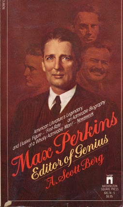 Item #59733] Max Perkins Editor of Genius. A. Scott Berg