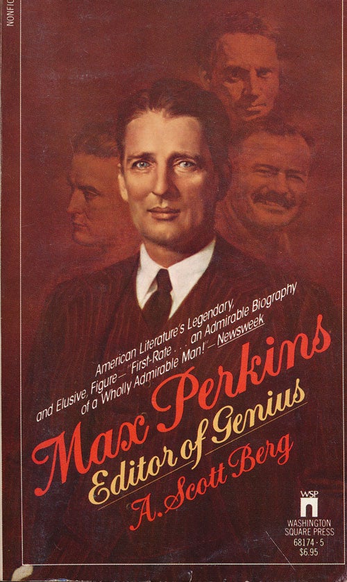 [Item #59733] Max Perkins Editor of Genius. A. Scott Berg.