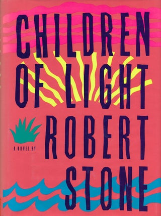 Item #59860] Children of Light. Robert Stone