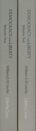 Item #60256] Democracy and Liberty (Two Volume Set). William Edward Hartpole Lecky