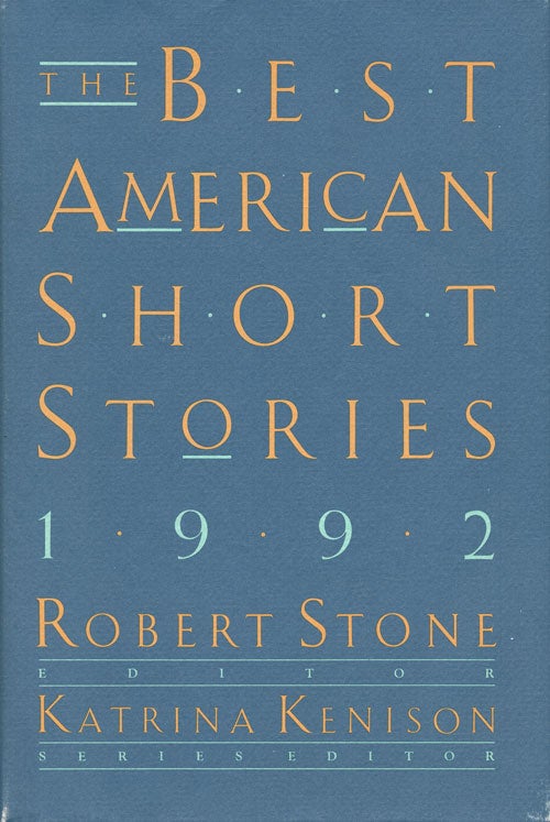 [Item #60662] The Best American Short Stories 1992. Robert Stone.