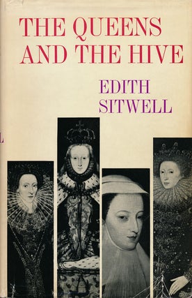 Item #60819] The Queens and the Hive. Edith Sitwell
