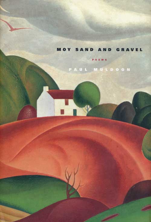 [Item #60896] Moy Sand and Gravel Poems. Paul Muldoon.