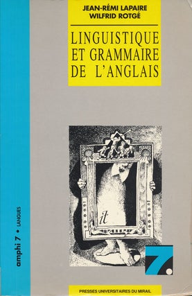Item #60917] Linguistique Et Grammaire De L'Anglais Collection "Amphi 7" Jean-Remi Lapaire,...