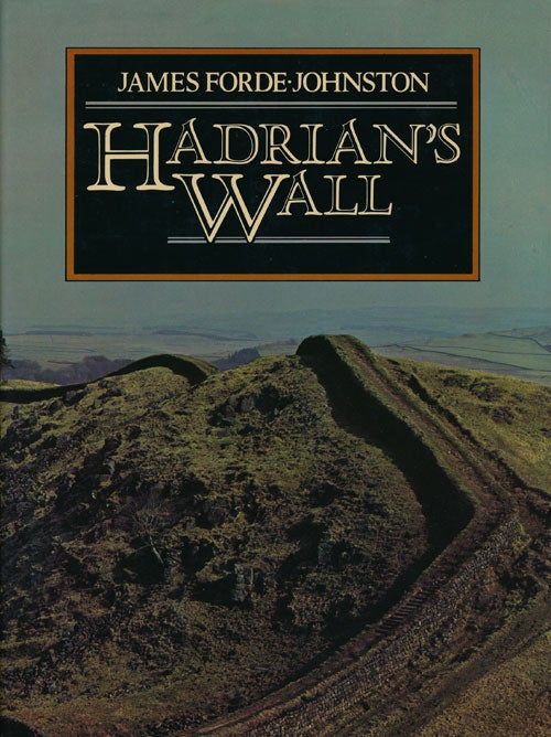 [Item #61025] Hadrian's Wall. James Forde-Johnston.
