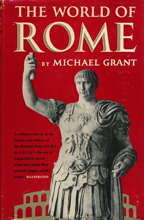 [Item #61102] The World of Rome. Michael Grant.