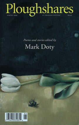 Item #61169] Ploughshares: Spring 1999, Volume 25, Number 1. Mark Doty