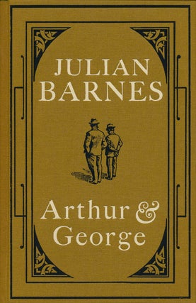 Item #61257] Arthur & George. Julian Barnes