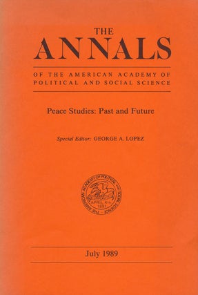 Item #61282] The Annals of the American Academy of Political and Social Science; Peace Studies:...