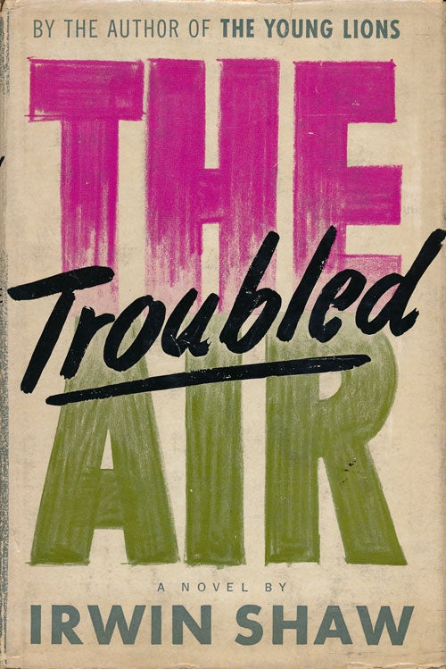 [Item #61356] The Troubled Air. Irwin Shaw.