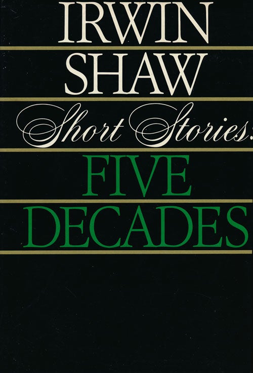 [Item #61358] Short Stories: Five Decades. Irwin Shaw.