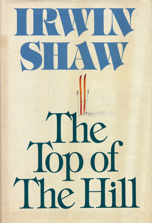[Item #61394] The Top of the Hill. Irwin Shaw.