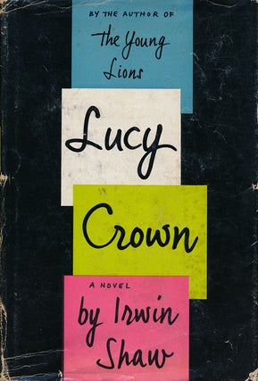 Item #61406] Lucy Crown. Irwin Shaw
